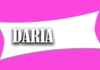 semnificatia numelui Daria
